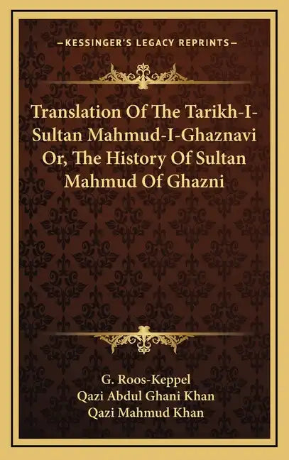 Translation Of The Tarikh-I-Sultan Mahmud-I-Ghaznavi Or, The History Of Sultan Mahmud Of Ghazni - Hardcover