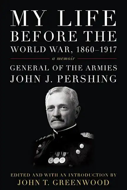My Life Before the World War, 1860-1917: A Memoir - Hardcover