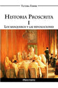 Historia Proscrita I - Los banqueros y las revoluciones: La actuación de agentes judíos en la historia contemporánea - Paperback