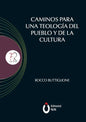 Caminos para una teología del pueblo y de la cultura. Introducción realizada por el Papa Francisco - Paperback