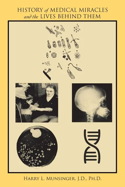 History of Medical Miracles and the Lives Behind Them - Paperback