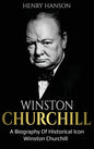 Winston Churchill: A Biography of Historical Icon Winston Churchill - Hardcover