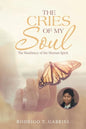 The Cries of My Soul: The Resiliency of the Human Spirit - Paperback