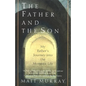 The Father and the Son: My Father's Journey Into the Monastic Life - Paperback