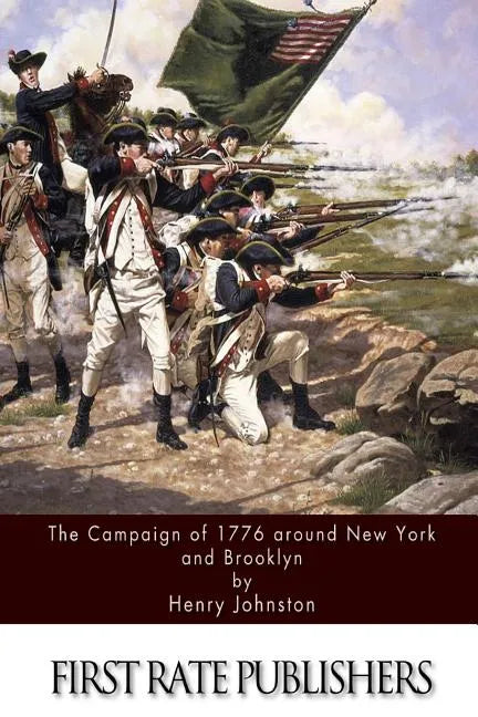 The Campaign of 1776 around New York and Brooklyn - Paperback