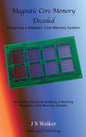 Magnetic Core Memory Decoded - Hardcover
