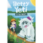 Betty the Yeti Is Too Sweaty - Hardcover
