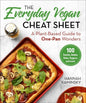 The Everyday Vegan Cheat Sheet: A Plant-Based Guide to One-Pan Wonders - Hardcover