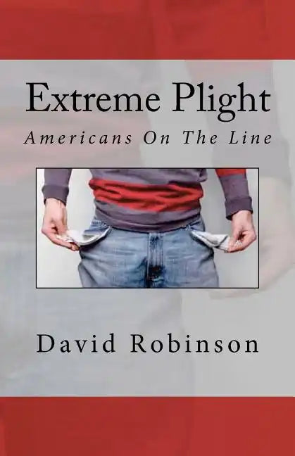 Extreme Plight: Americans On The Line - Paperback