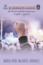 La Democratización De La Sociedad Mexicana (1968 - 2021) - Paperback