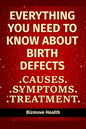 Everything you need to know about Birth Defects: Causes, Symptoms, Treatment - Paperback