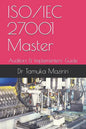 ISO/IEC 27001 Master: Auditors & Implementers' Guide - Paperback