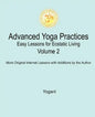 Advanced Yoga Practices - Easy Lessons for Ecstatic Living, Volume 2 - Paperback