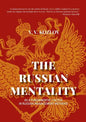 The Russian Mentality: As a Fundamental Factor in Russian Management Methods - Paperback