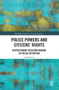 Police Powers and Citizens' Rights: Discretionary Decision-Making in Police Detention - Paperback