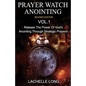 Prayer Watch Anointing Vol.1 Revised Edition: Release the power of God's anointing through strategic prayers - Paperback