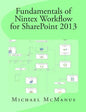 Fundamentals of Nintex Workflow for SharePoint 2013: Learn to build custom Workflows for SharePoint - On Premises and Office 365 - Paperback