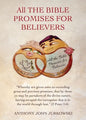 All THE BIBLE PROMISES FOR BELIEVERS: "Whereby are given unto us exceeding great and precious promises, that by these ye may be partakers of the divin - Paperback
