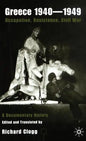 Greece 1940-1949: Occupation, Resistance, Civil War: A Documentary History - Hardcover