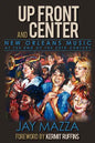 Up Front and Center: New Orleans Music at the End of the 20th Century - Paperback