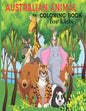 Australian Animal Coloring Book for kids: The Animal Coloring Book for children 2 + years old who love animals and nature - Paperback