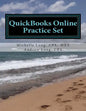 QuickBooks Online Practice Set: Get QuickBooks Online Experience using Realistic Transactions for Accounting, Bookkeeping, CPAs, ProAdvisors, Small Bu - Paperback