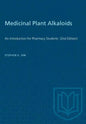 Medicinal Plant Alkaloids: An Introduction for Pharmacy Students (2nd Edition) - Paperback