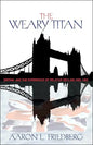 The Weary Titan: Britain and the Experience of Relative Decline, 1895-1905 - Paperback