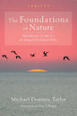 The Foundations of Nature: Metaphysics of Gift for an Integral Ecological Ethic - Hardcover