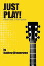 Just Play: A New Way To Play Guitar - Paperback