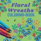 Floral Wreaths Coloringbook - Paperback