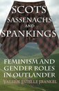 Scots, Sassenachs, and Spankings: Feminism and Gender Roles in Outlander - Paperback