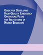 Guide for Developing High-Quality Emergency Operations Plans for Institutions of Higher Education - Paperback