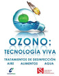 Ozono: tecnología viva: Tratamientos de desinfección: aire - alimentos - agua - Paperback