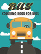 Bus Coloring Book For Kids: 50 Unique Bus Coloring Pages for Kids - Paperback