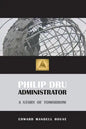 Philip Dru, Administrator - Paperback