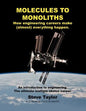 Molecules to Monoliths How Engineering Careers Make (Almost) Everything Happen.: An Introduction to Engineering. the Ultimate Multiple Choice Career. - Paperback
