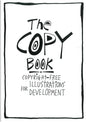 The Copy Book: Copyright Free Illustrations for Development - Paperback