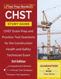 CHST Study Guide: CHST Exam Prep and Practice Test Questions for the Construction Health and Safety Technician Exam [3rd Edition] - Paperback