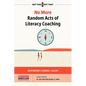 No More Random Acts of Literacy Coaching - Paperback