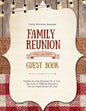 Family Reunion Guest Book: Guests Write And Sign In, Memories Keepsake, Special Gatherings And Events, Reunions - Paperback
