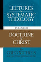 Lectures in Systematic Theology: Doctrine of Christ - Paperback