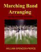 Marching Band Arranging: Methods, Materials, Techniques - Paperback