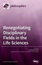 Renegotiating Disciplinary Fields in the Life Sciences - Hardcover