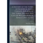 A History of the Town of Bushwick, Kings County, N.Y. and of the Town, Village and City of Williamsburgh, Kings County, N.Y - Paperback