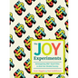 The Joy Experiments: Reimagining Mid-Sized Cities to Heal Our Divided Society - Hardcover