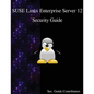 SUSE Linux Enterprise Server 12 - Security Guide - Paperback