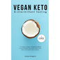 Vegan Keto & Intermittent Fasting: The easy 4-step / 4-week method to lose weight, detox your body and boost your energy! [Includes: 4-Week Meal Plan - Paperback
