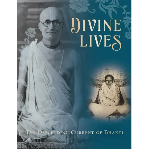 Divine Lives: The Descending Current of Bhakti - Paperback
