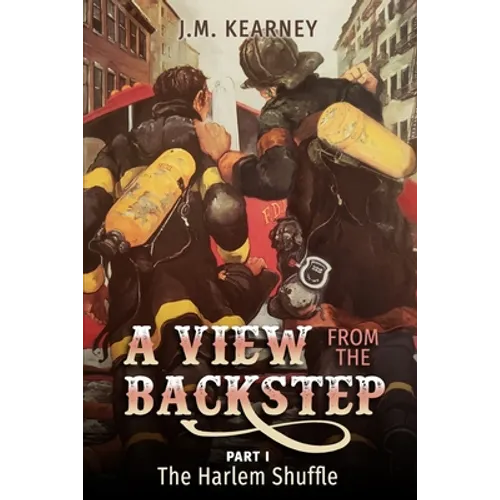 A View From the Backstep Part 1: : The Harlem Shuffle - Paperback